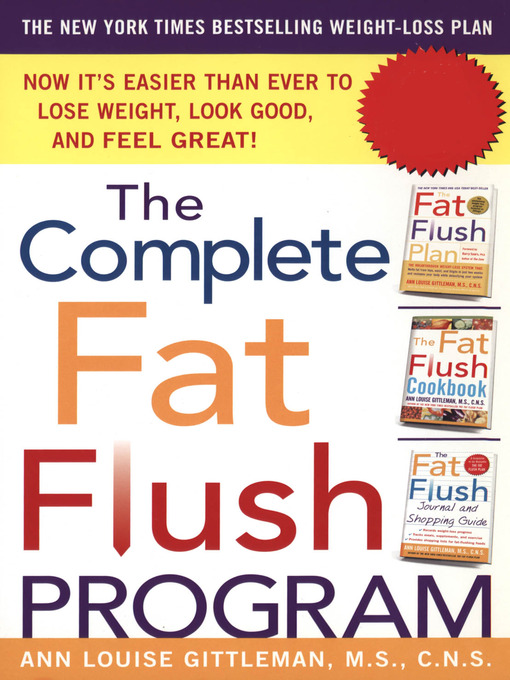 Title details for The Complete Fat Flush Program by Ann Louise Gittleman - Available